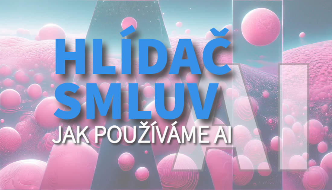 Pod pokličkou: AI v Hlídači 2 – průmyslové obory ve smlouvách